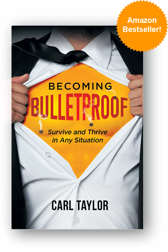 Becoming Bulletproof by Carl Taylor book cover, Amazon bestseller